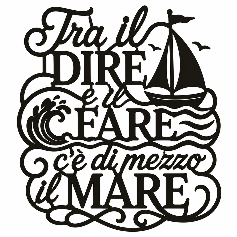 Tra il Dire e il Fare c’è di Mezzo il Mare