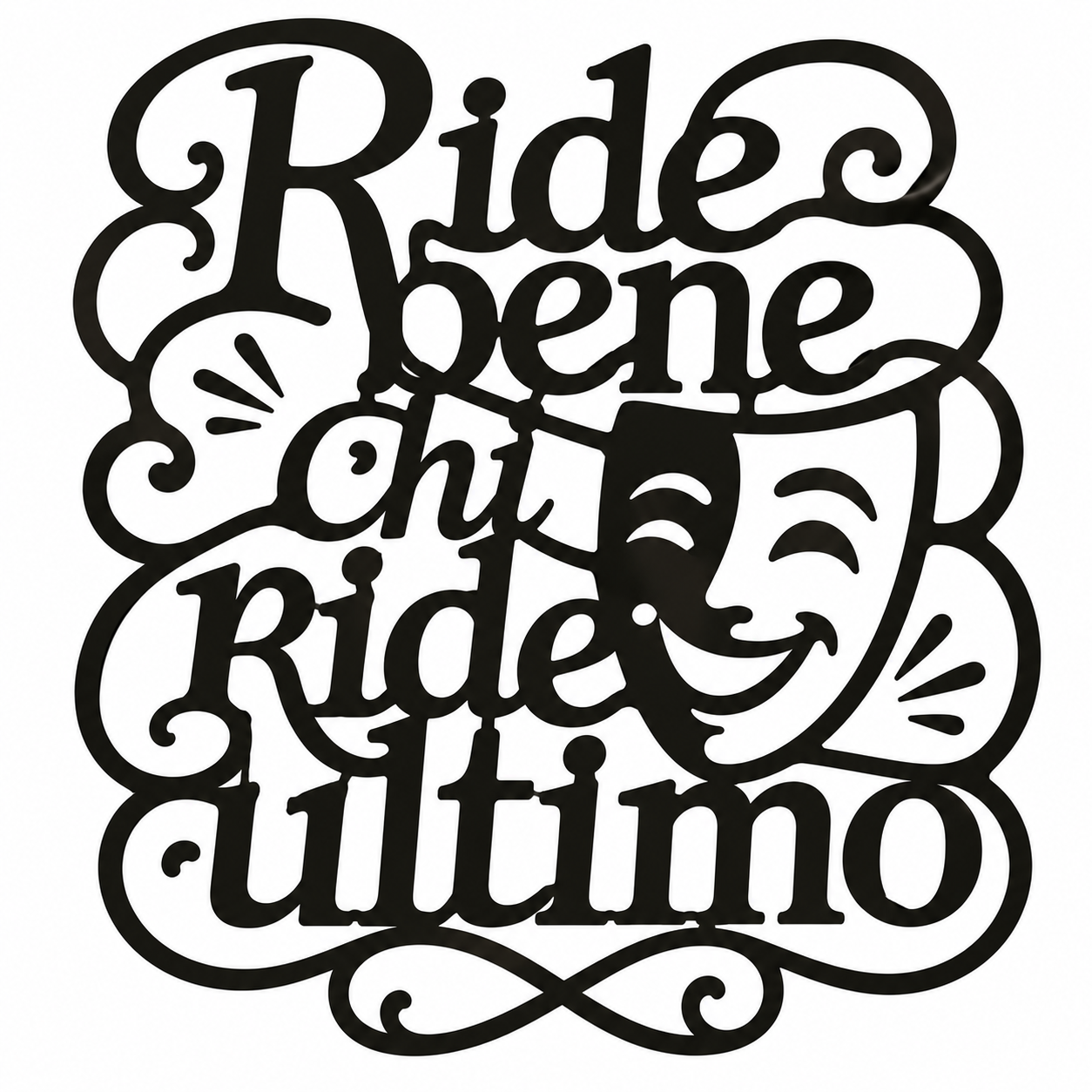 Ride Bene chi Ride Ultimo